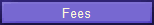 Fees