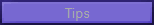 Tips